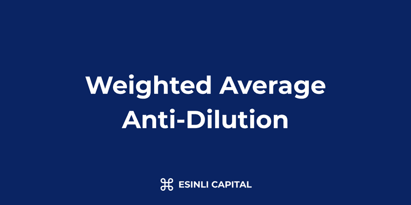 Weighted Average Anti-Dilution: Formula, Calculation Examples & Comparison