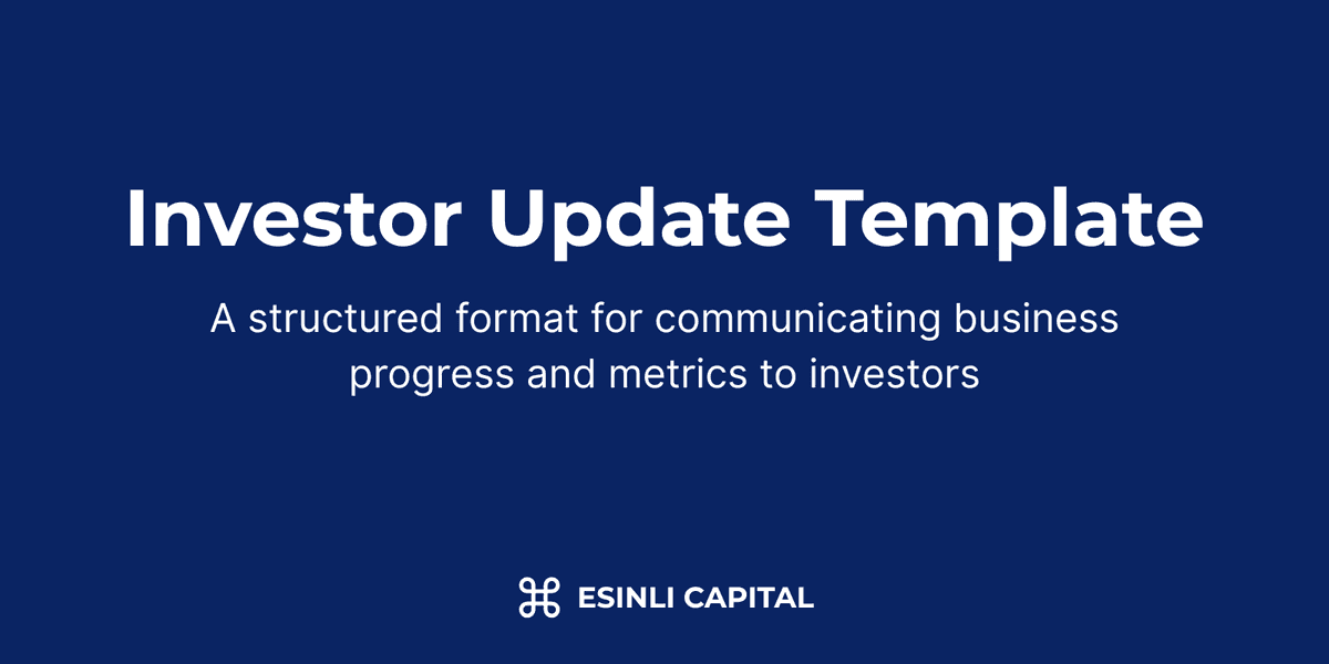 Investor Update Template: A structured format for communicating business progress and metrics to investors
