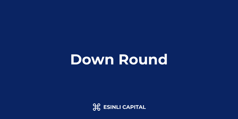 Down Round Financing: Causes, Implications & Prevention